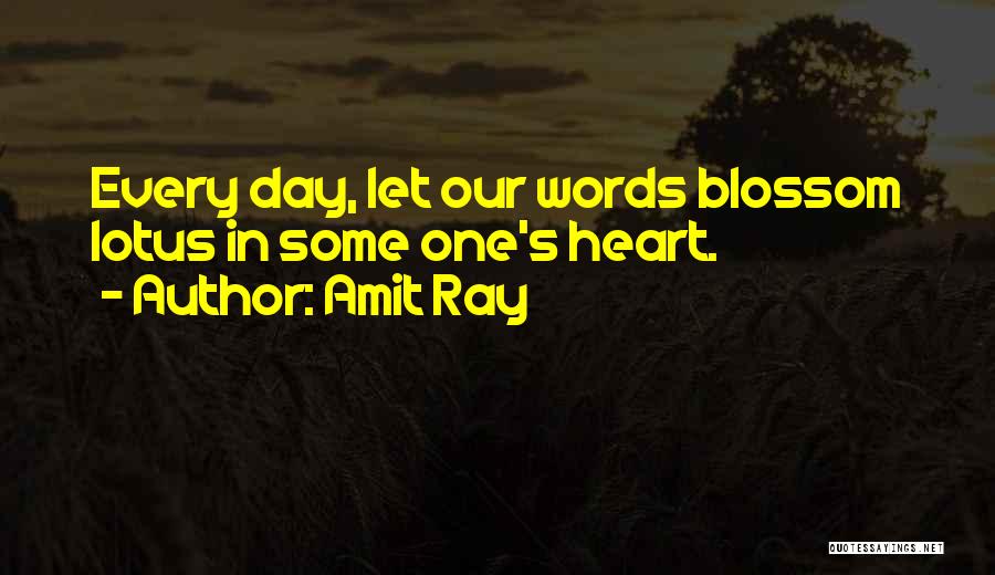 Lotus Blossom Quotes By Amit Ray