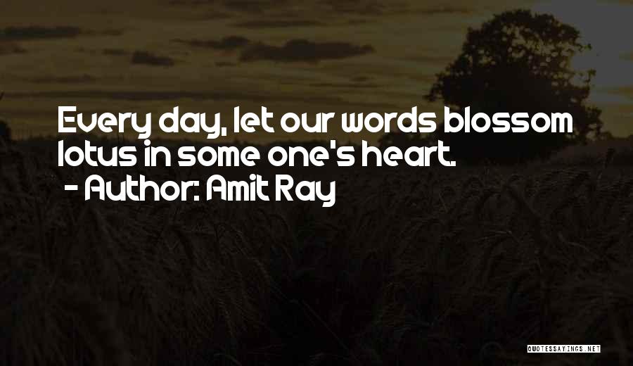 Lotus Blossoms Quotes By Amit Ray