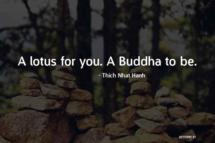 Lotus By Buddha Quotes By Thich Nhat Hanh Lotus By Buddha Quotes By Thich Nhat Hanh