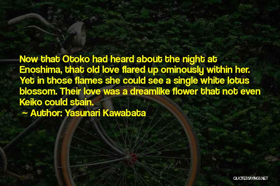 Lotus Flower And Love Quotes By Yasunari Kawabata