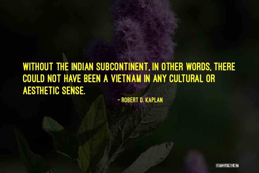Lotus From Runaways Quotes By Robert D. Kaplan Lotus From Runaways Quotes By Robert D. Kaplan