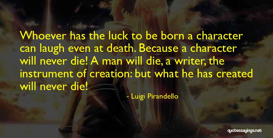 Lotz Funeral Home Quotes By Luigi Pirandello Lotz Funeral Home Quotes By Luigi Pirandello