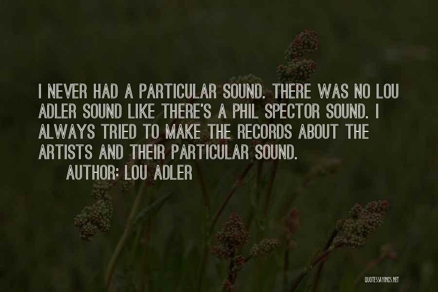 Lou Adler Quotes 246278