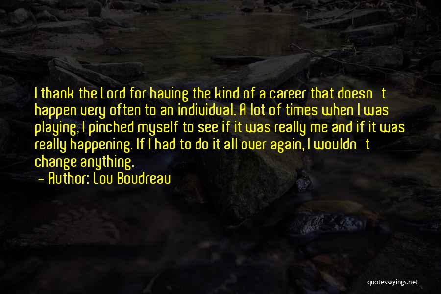 Lou Boudreau Quotes 1170370