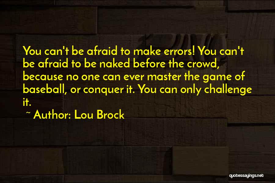 Lou Brock Quotes 461464