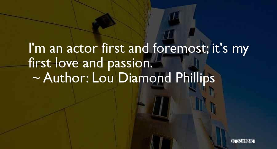 Lou Diamond Phillips Quotes 1197842