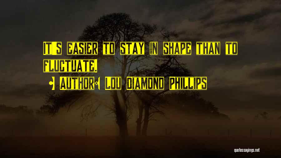 Lou Diamond Phillips Quotes 206015