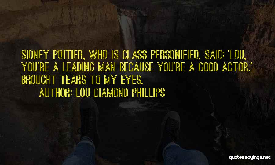 Lou Diamond Phillips Quotes 462727