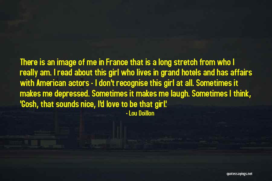 Lou Doillon Quotes 1681345 Lou Doillon Quotes 1681345