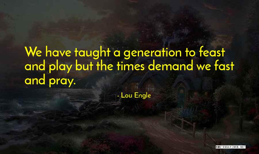 Lou Engle Quotes 1003168