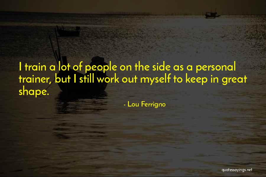 Lou Ferrigno Quotes 1931237