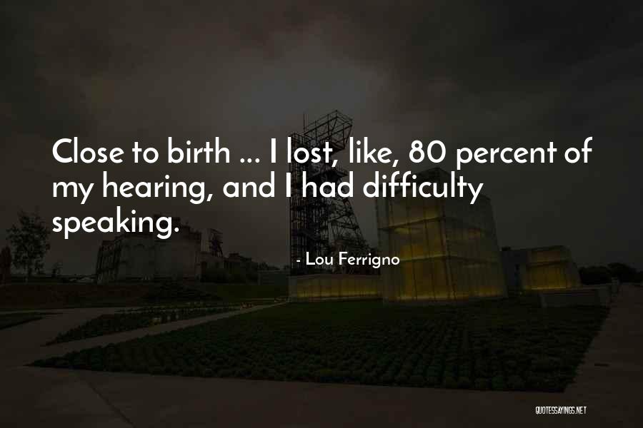 Lou Ferrigno Quotes 890408