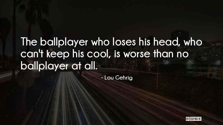 Lou Gehrig Quotes 868746 Lou Gehrig Quotes 868746