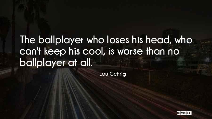 Lou Gehrig Quotes 868746