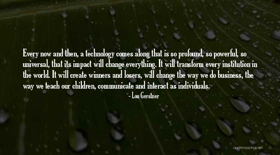 Lou Gerstner Quotes 2163163