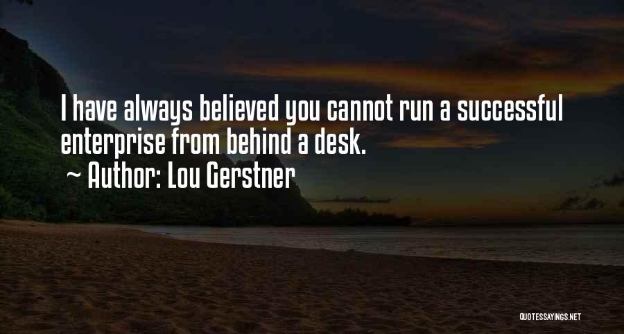 Lou Gerstner Quotes 2197225