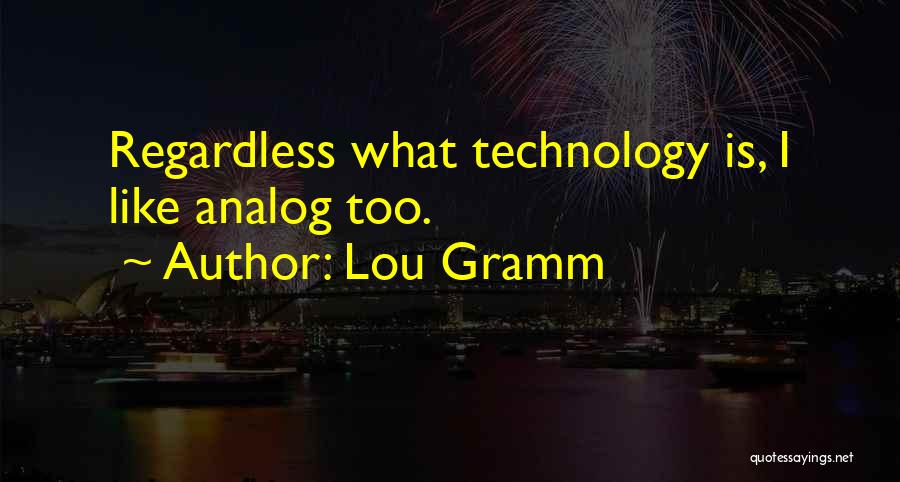 Lou Gramm Quotes 1575990