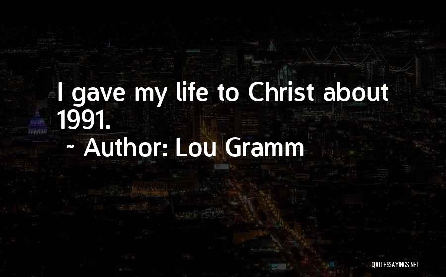 Lou Gramm Quotes 1946525
