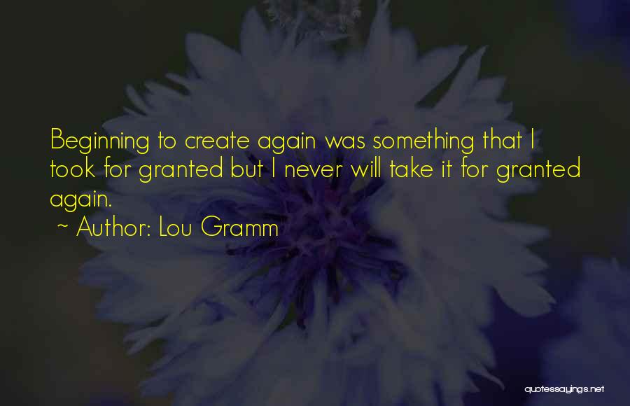 Lou Gramm Quotes 2131862