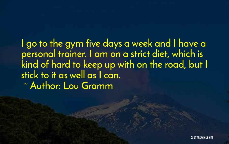 Lou Gramm Quotes 837346