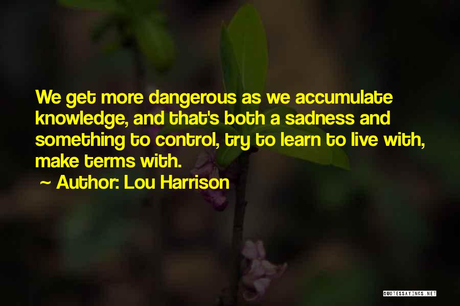 Lou Harrison Quotes 423961