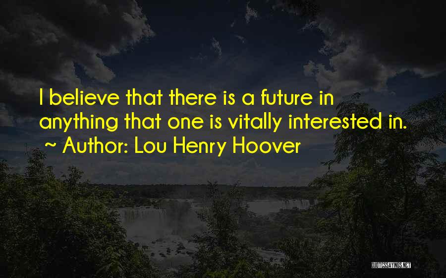 Lou Henry Hoover Quotes 2026548