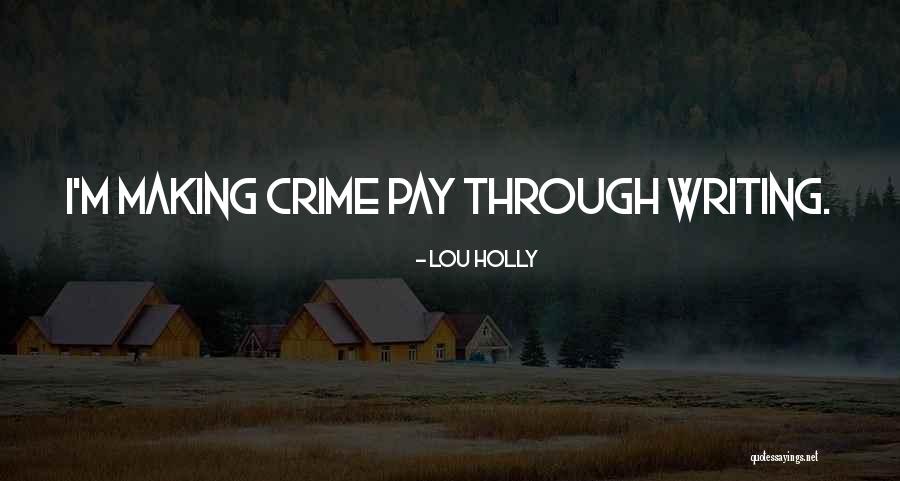 Lou Holly Quotes 1107826