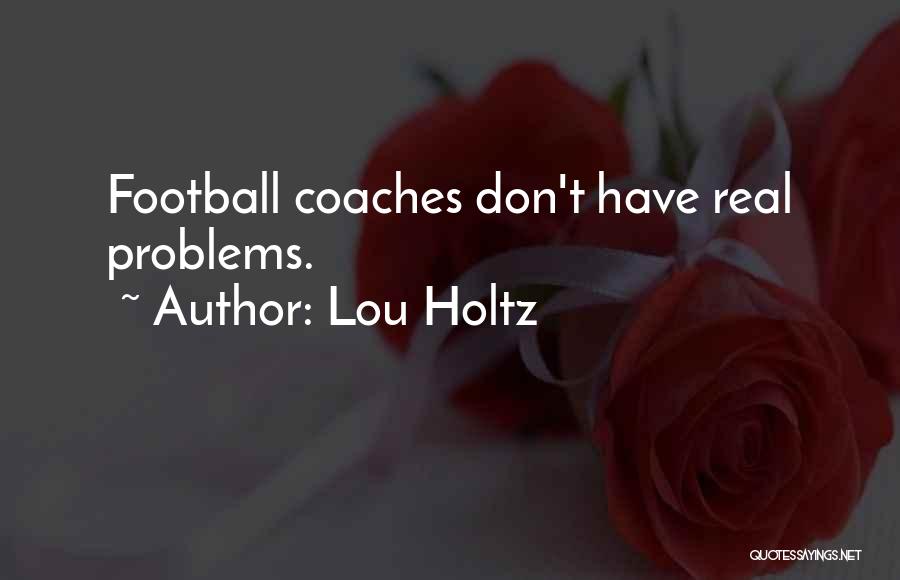 Lou Holtz Quotes 732611