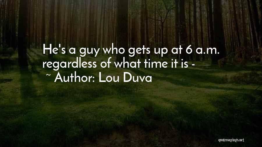 Lou Lou Who Quotes By Lou Duva