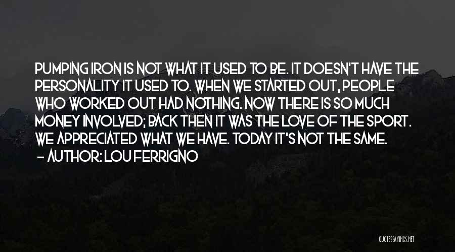 Lou Lou Who Quotes By Lou Ferrigno