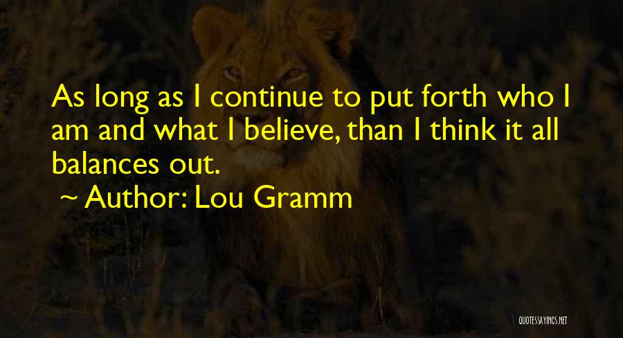 Lou Lou Who Quotes By Lou Gramm