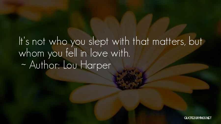Lou Lou Who Quotes By Lou Harper