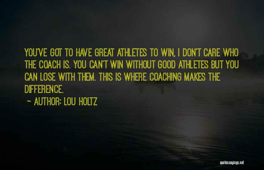 Lou Lou Who Quotes By Lou Holtz