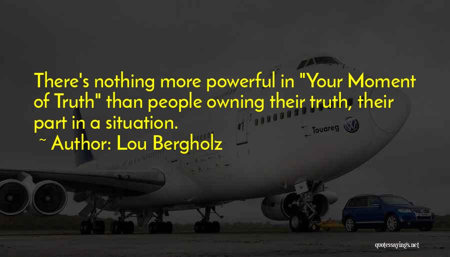 Lou Quotes By Lou Bergholz