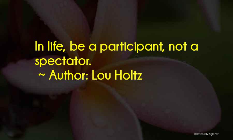 Lou Quotes By Lou Holtz