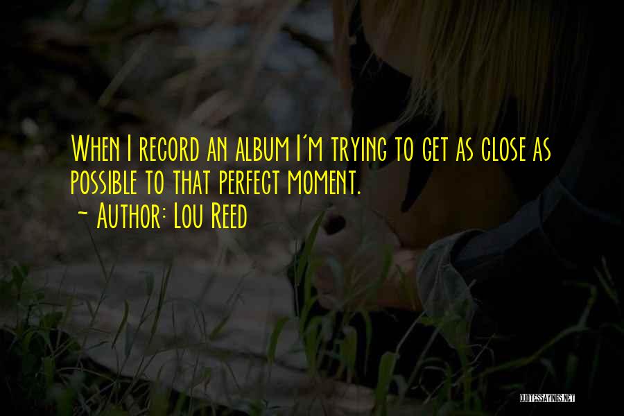 Lou Reed Quotes 1829818