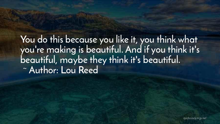 Lou Reed Quotes 468033