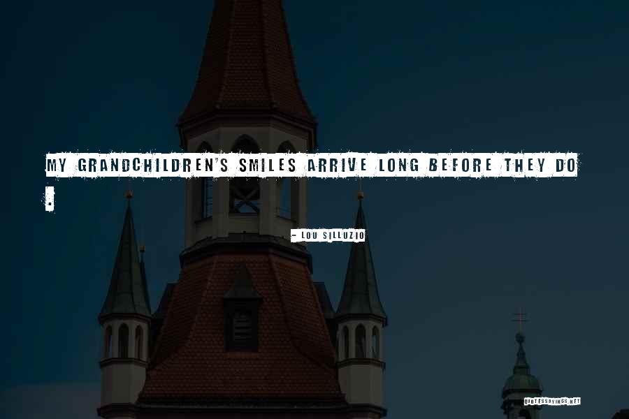 Lou Silluzio Quotes 1754956 Lou Silluzio Quotes 1754956