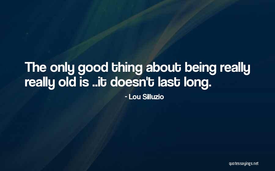 Lou Silluzio Quotes 427176 Lou Silluzio Quotes 427176