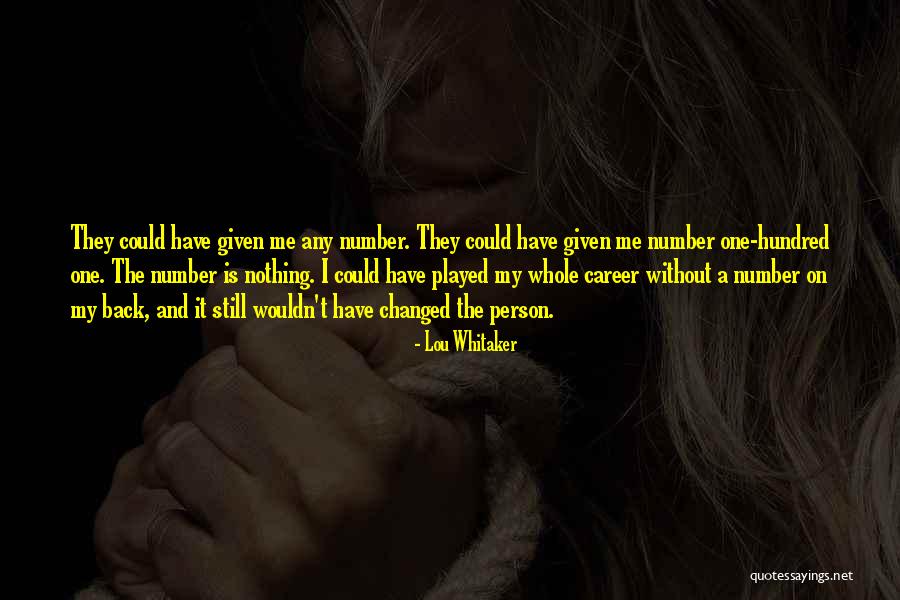 Lou Whitaker Quotes 1942884 Lou Whitaker Quotes 1942884