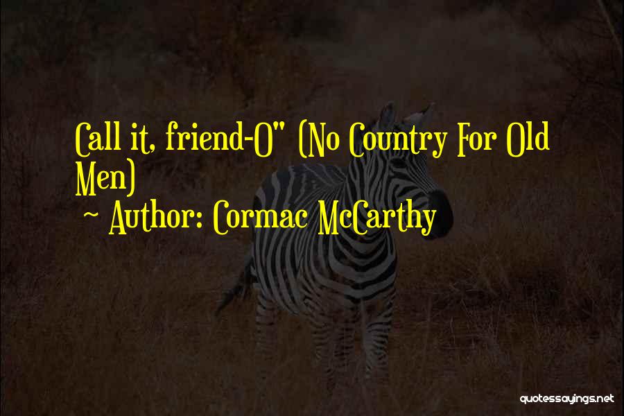 Louane Jour Quotes By Cormac McCarthy