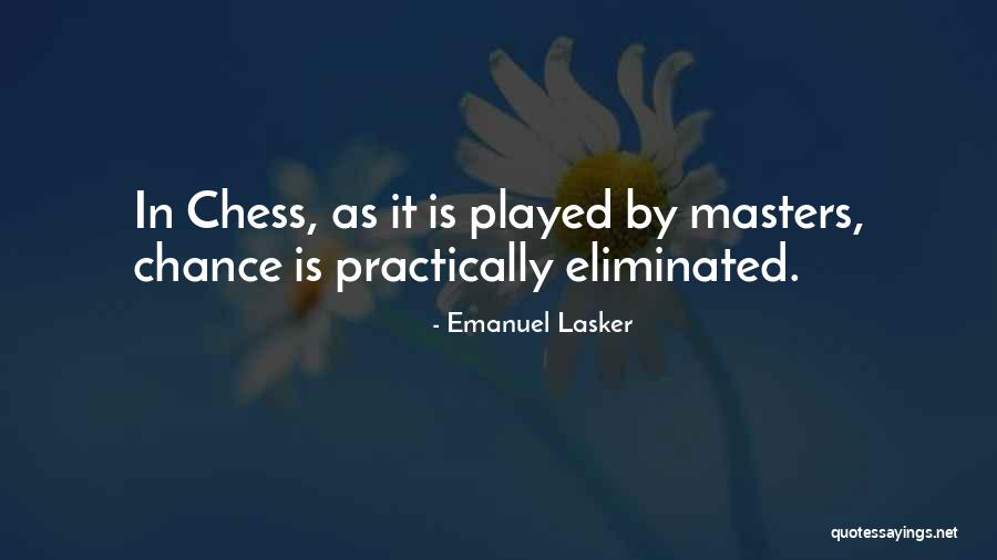 Louarna Quotes By Emanuel Lasker