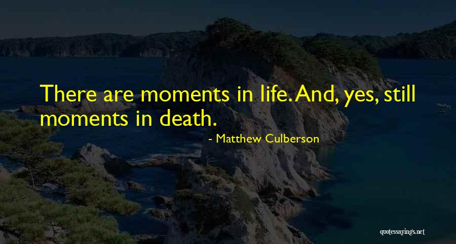 Louarna Quotes By Matthew Culberson