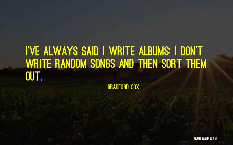 Loubatieres Quotes By Bradford Cox Loubatieres Quotes By Bradford Cox