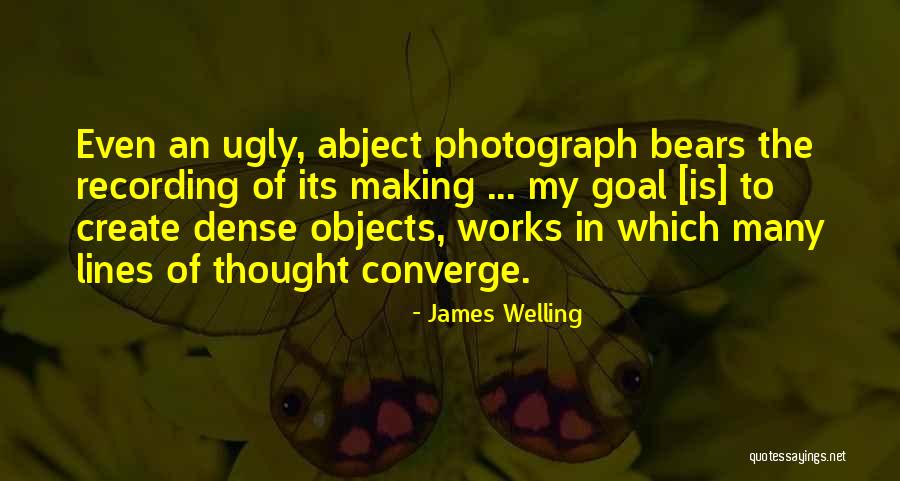 Loubelle Benitez Quotes By James Welling Loubelle Benitez Quotes By James Welling