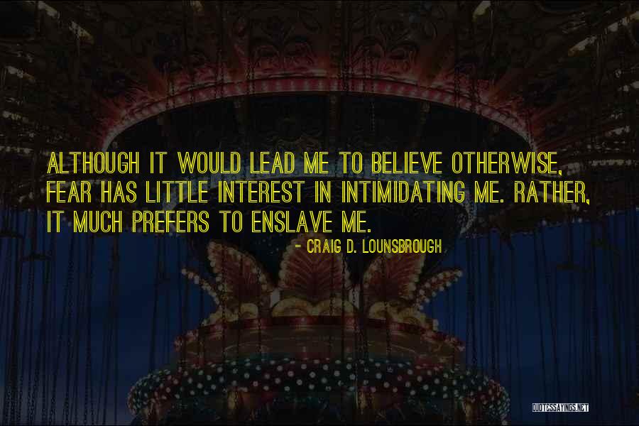 Loubens Fradet Quotes By Craig D. Lounsbrough Loubens Fradet Quotes By Craig D. Lounsbrough