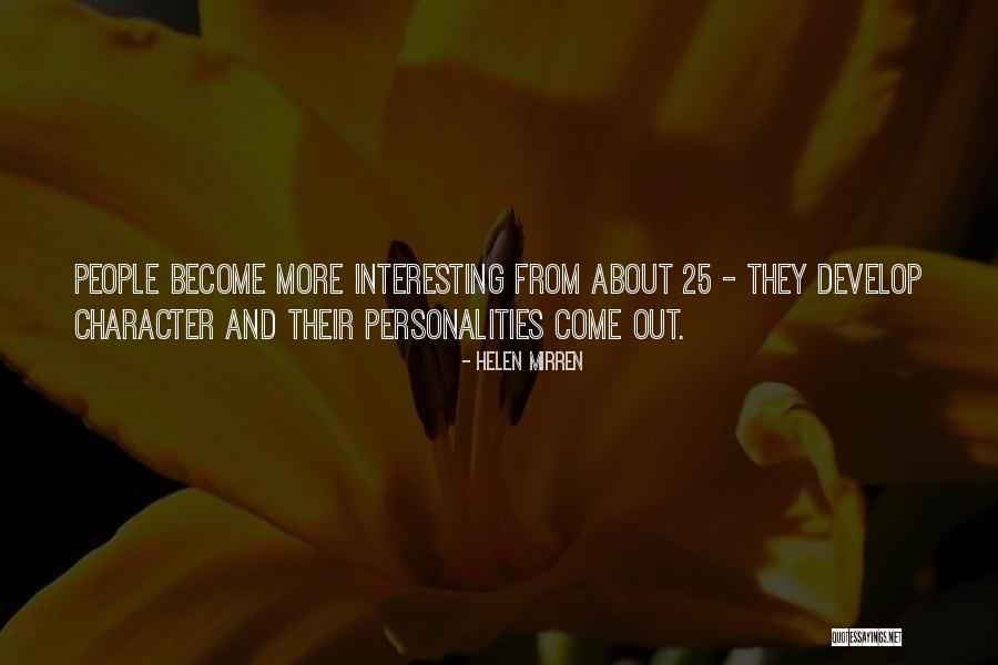 Loubert Suddaby Quotes By Helen Mirren Loubert Suddaby Quotes By Helen Mirren