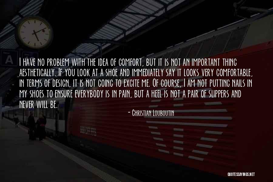 Louboutin Quotes By Christian Louboutin Louboutin Quotes By Christian Louboutin