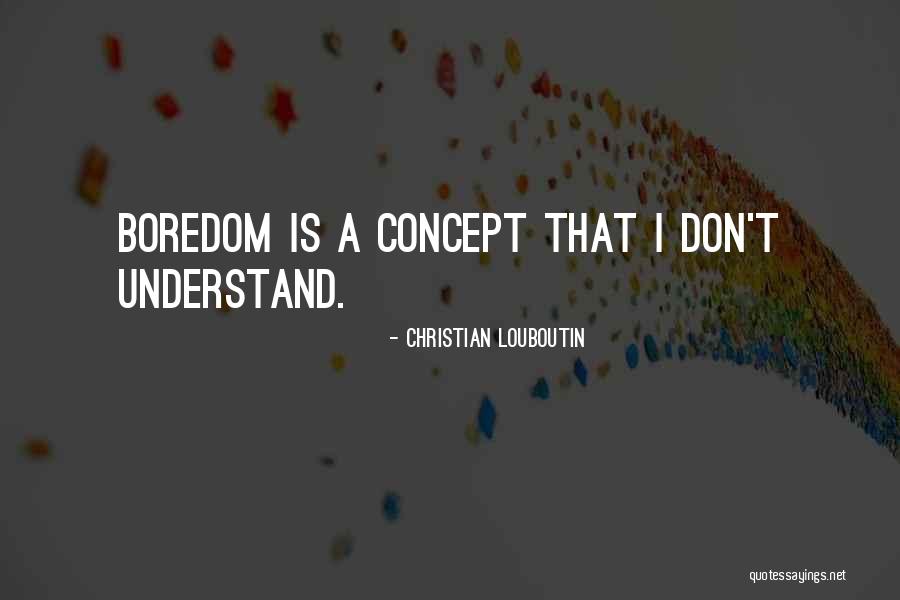Louboutin Quotes By Christian Louboutin Louboutin Quotes By Christian Louboutin
