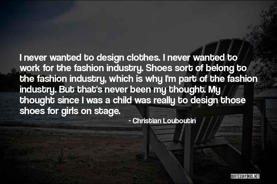 Louboutin Shoes Quotes By Christian Louboutin Louboutin Shoes Quotes By Christian Louboutin